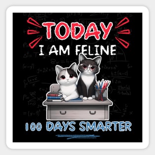 Today I am Feline 100 days smarter (100 days of School) Sticker